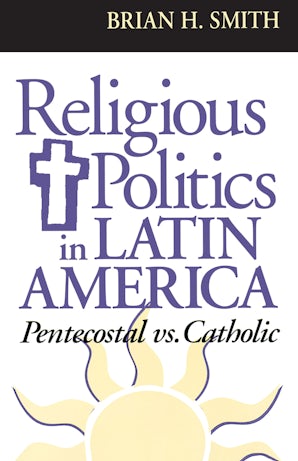 Religious Politics in Latin America, Pentecostal vs. Catholic book image