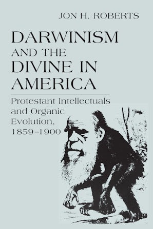 Darwinism and the Divine in America book image