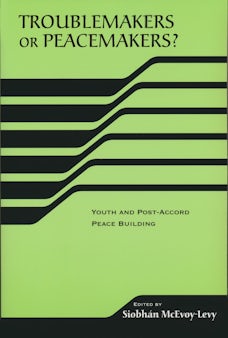 Troublemakers or Peacemakers?