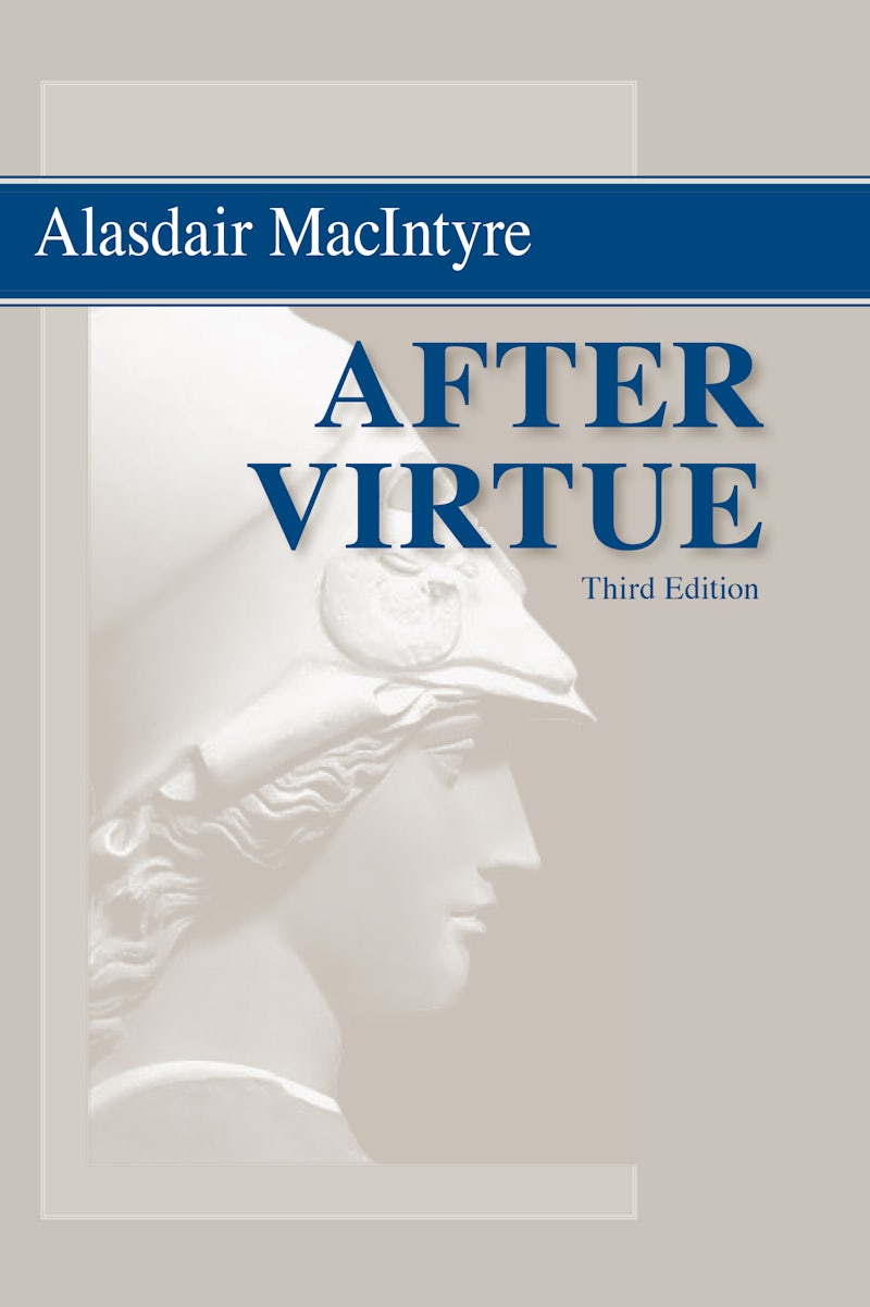 After Virtue by Alasdair MacIntyre