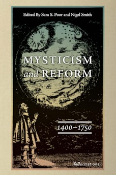 Mysticism and Reform, 1400–1750