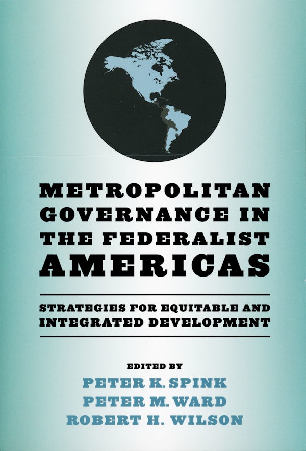 Metropolitan Governance in the Federalist Americas