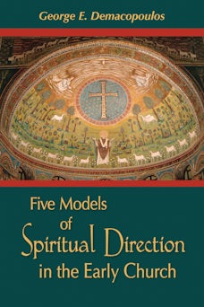 Five Models of Spiritual Direction in the Early Church