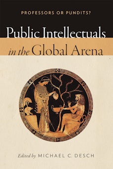 Public Intellectuals in the Global Arena
