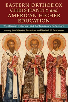 Eastern Orthodox Christianity and American Higher Education