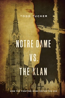 Notre Dame vs. The Klan