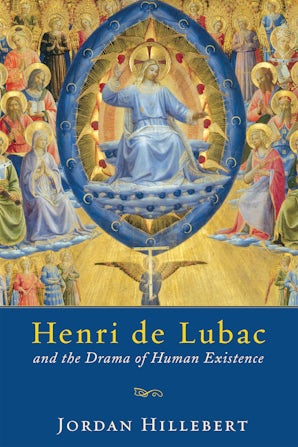 Henri de Lubac and the Drama of Human Existence book image