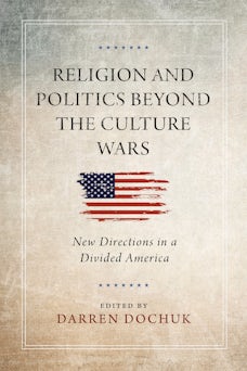 Religion and Politics Beyond the Culture Wars