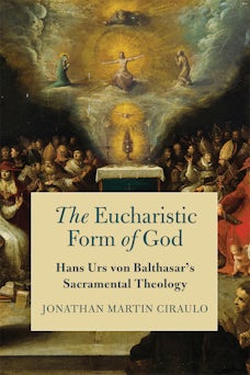 The Eucharistic Form of God