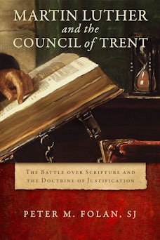 Martin Luther and the Council of Trent