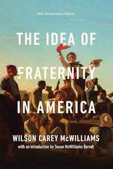 The Idea of Fraternity in America