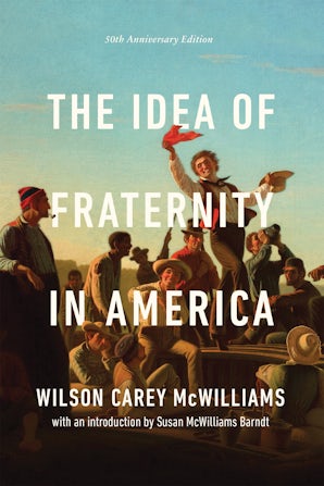The Idea of Fraternity in America book image