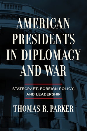 American Presidents in Diplomacy and War book image
